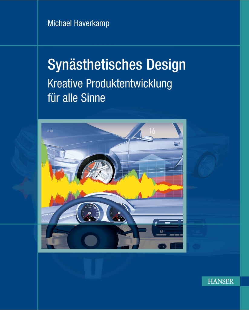 Michael Haverkemp: Synästhetisches Design, Kreative Produktentwicklung für alle Sinne. Cover, 2009